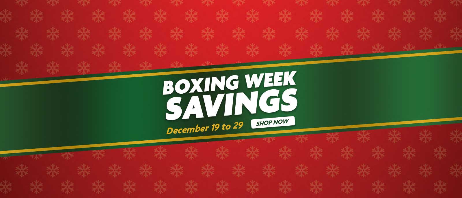 Boxing Week Savings - Dec19-29-Banner